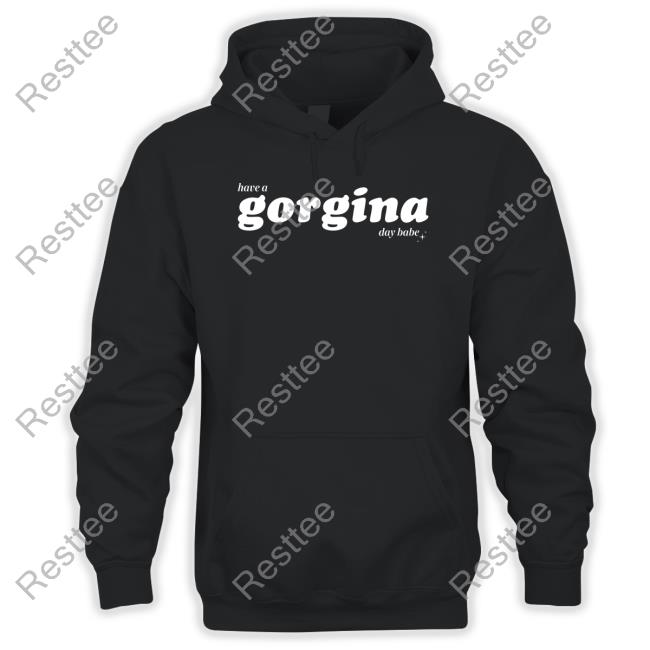 Zachariah Merch Have A Gorgina Day Babe Tee Fanjoy Zachariah Merch Have A Gorgina Day Babe Crewneck Sweatshirt Fanjoy