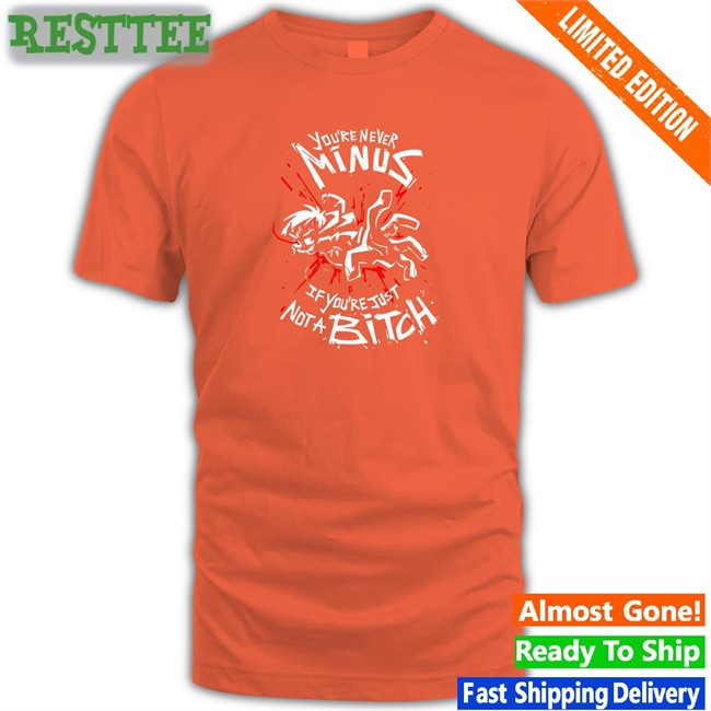 Lythero Shop Merch You're Never Minus Tees