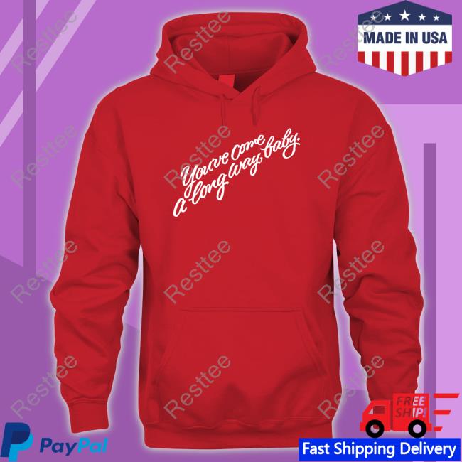 You've Come A Long Way Baby Long Sleeve T Shirt
