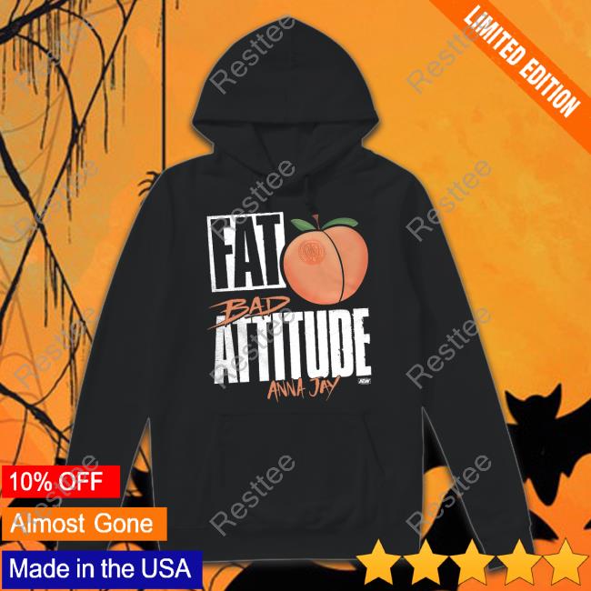 Anna Day Fat Bad Attitude Shirt