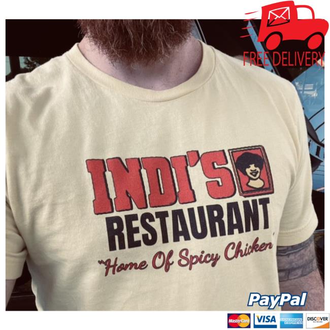 Indi's Restaurant "Home Of Spicy Chicken New Shirt