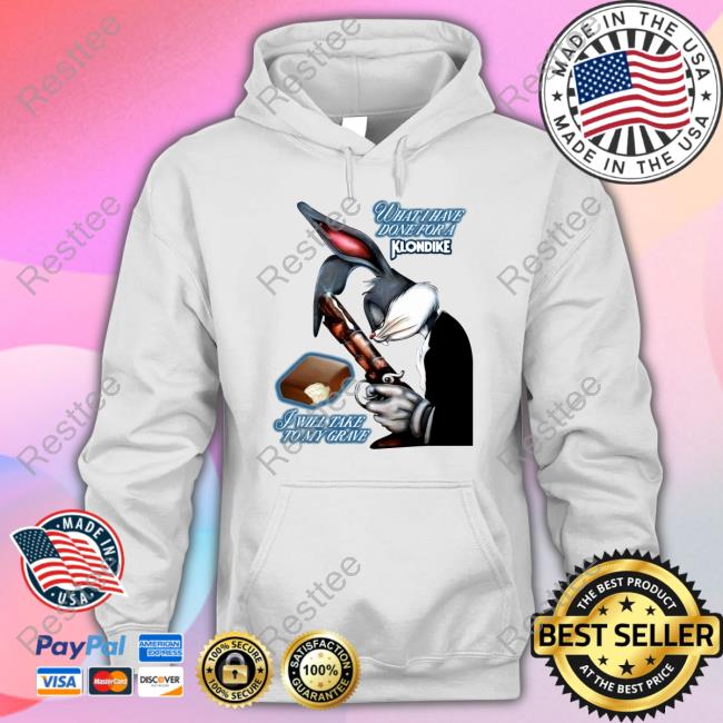 What I Have Done, I Will Take To My Grave Tee Shirt Shirts That Go Hard