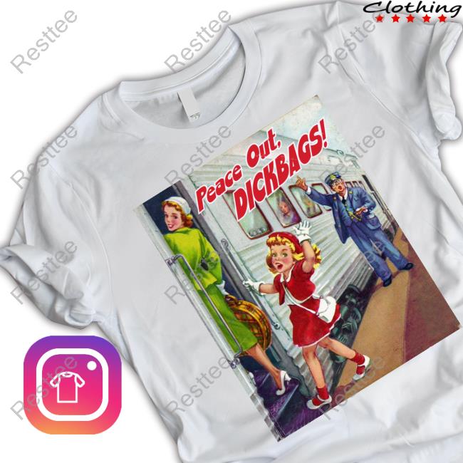Official Peace Out Dickbags T-Shirt