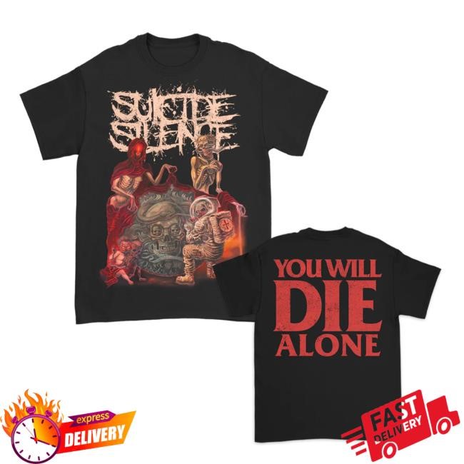 You Will Die Alone New Shirt Suicide Silence Store