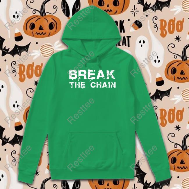 Richie Hardcore Break The Chain Shirt Richie Hardcore Break The Chain Hoodie