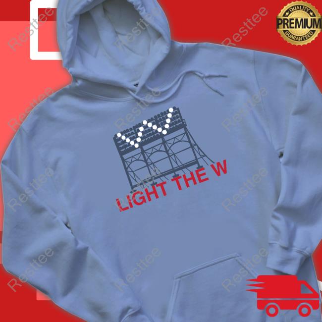 Light The W Hoodie