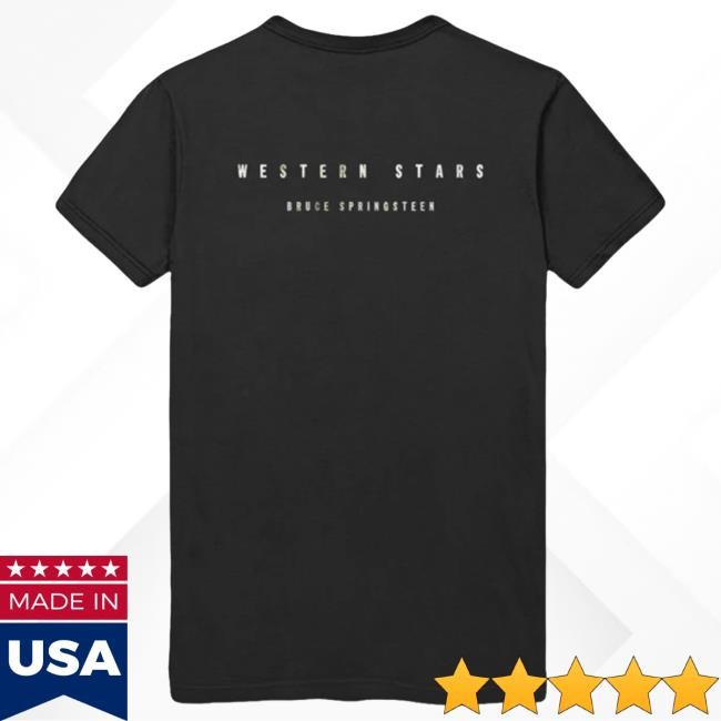 Officia Bruce Springsteen Merch Store Western Stars Black Shirt New Officia Bruce Springsteen Merch Store Western Stars Black Attractive Shirt