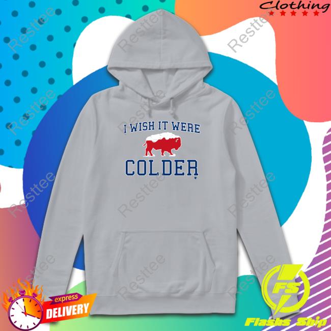 Breakingt I Wish It Were Colder Long Sleeve T Shirt