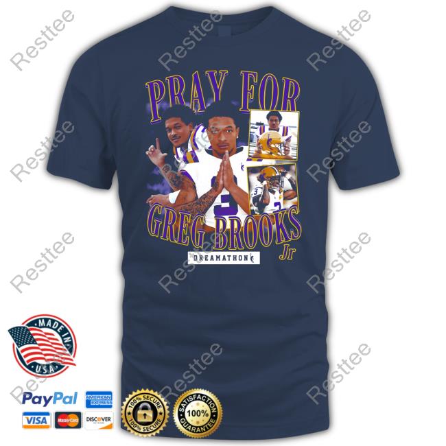 Pray For Greg Brooks Jr Shirt Pray For Greg Brooks Dreams Shirts