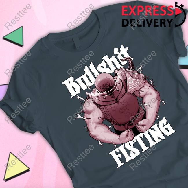 Bullshit Fisting Tee Krekkov Ceo Of Cum Bullshit Fisting Shirt Krekkov Ceo Of Cum