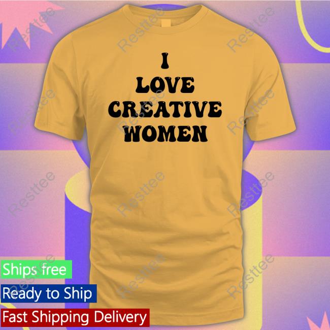 Official I Love Creative Women Shirts