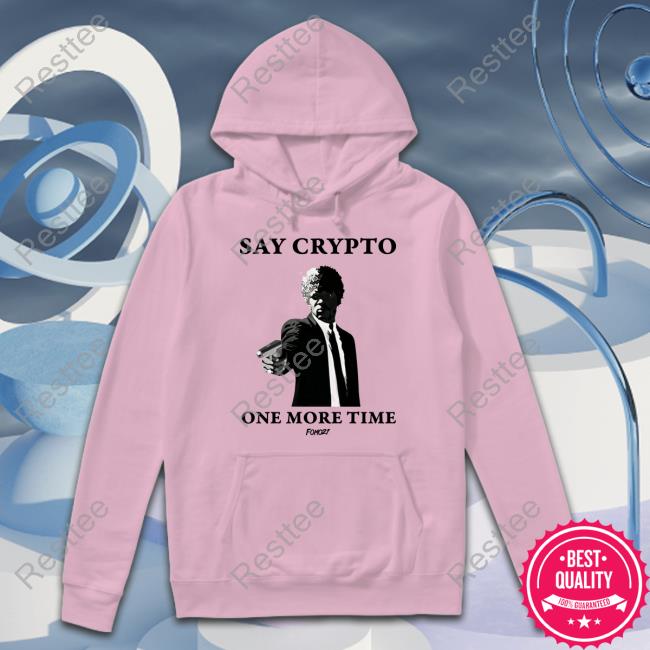 Cory Klippsten Say Crypto One More Time Bitcoin T Shirts Fomo21 Merch Cory Klippsten Say Crypto One More Time Bitcoin T Shirt