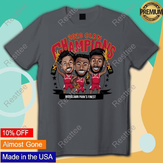 2020 Clbn Champions Woodlawn Park's Finest Shirt Official Merchbar Woodlawn Park Champions Shirt