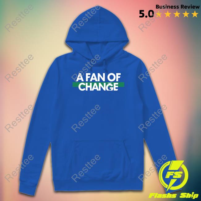 A Fan Of Change Shirt Jalen Hurts A Fan Of Change Shirts Philadelphia Eagles
