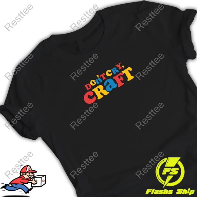 Official Dan And Phil Shop Don't Cry Craft New Shirt