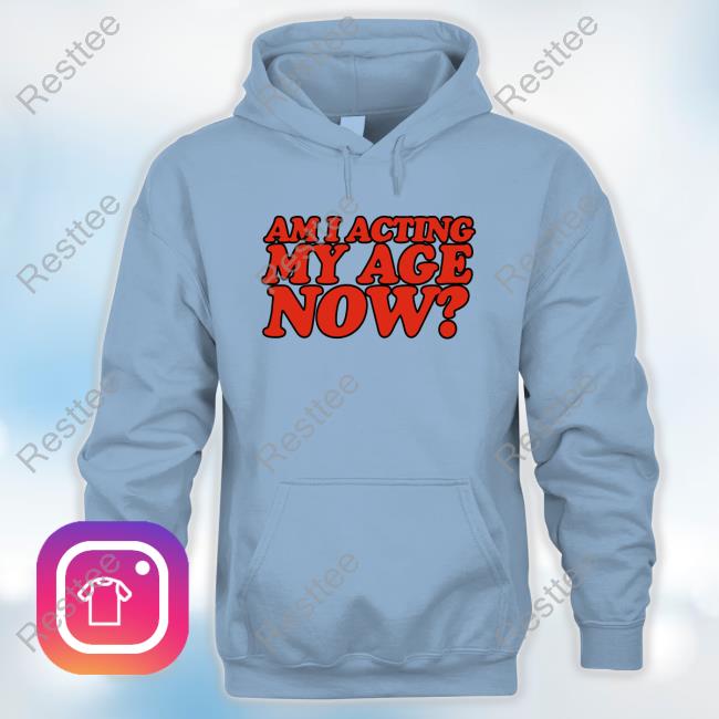 Billie Eilish Am I Acting My Age Now Shirts Billie's Birthday