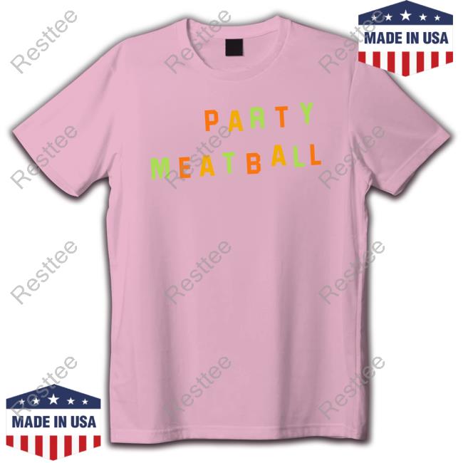 Official Katie Kimmel Party Meatball Shirts