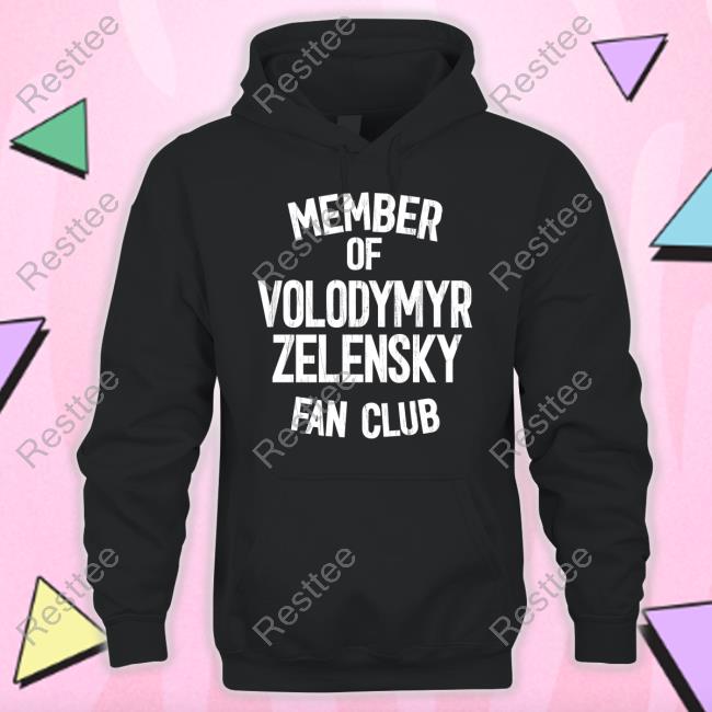 Member Of Volodymyr Zelensky Fan Club Tee