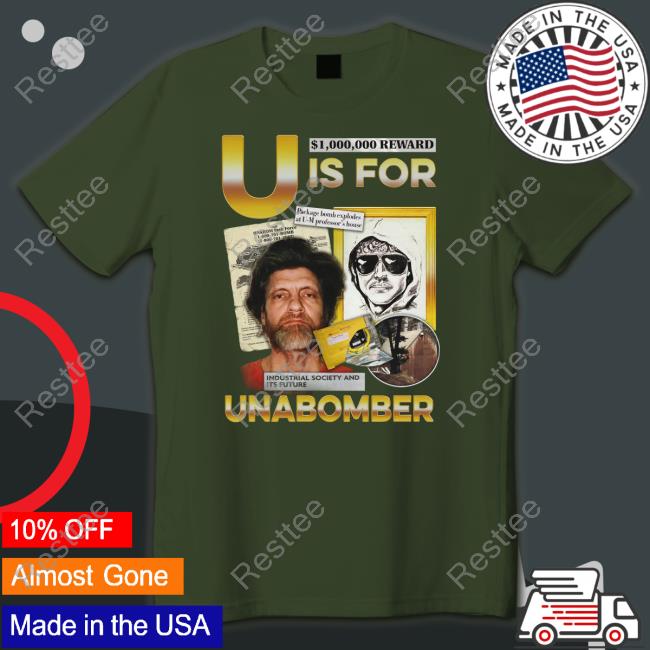 Shirts That Go Hard U Is For Unabomber Long Sleeve Shirt
