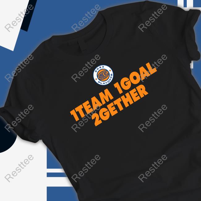 New York Knicks 1Team 1Goal 2Gether Shirt