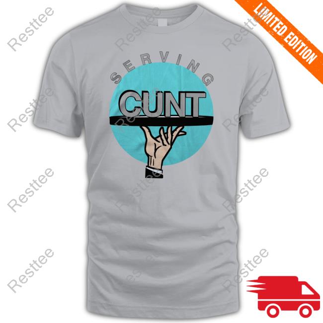 Official Serving Cunt Shirt