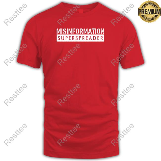 Official Misinformation Superspreader T-Shirt