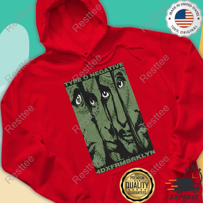 Type O Negative Merch 4Dxfrmbrklyn Sweatshirt Typeonegative 4Dxfrmbrklyn Shirt