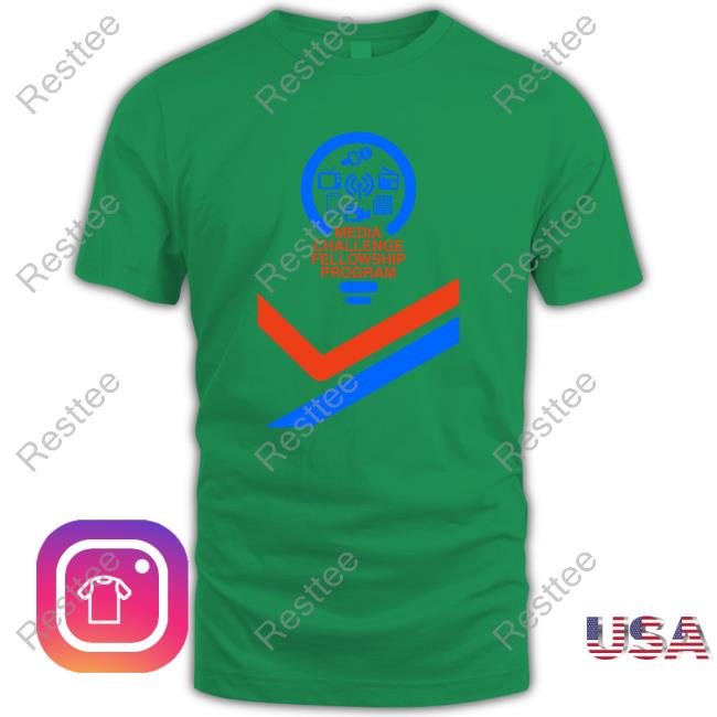 Media Challenge Fellowship Program Shirt