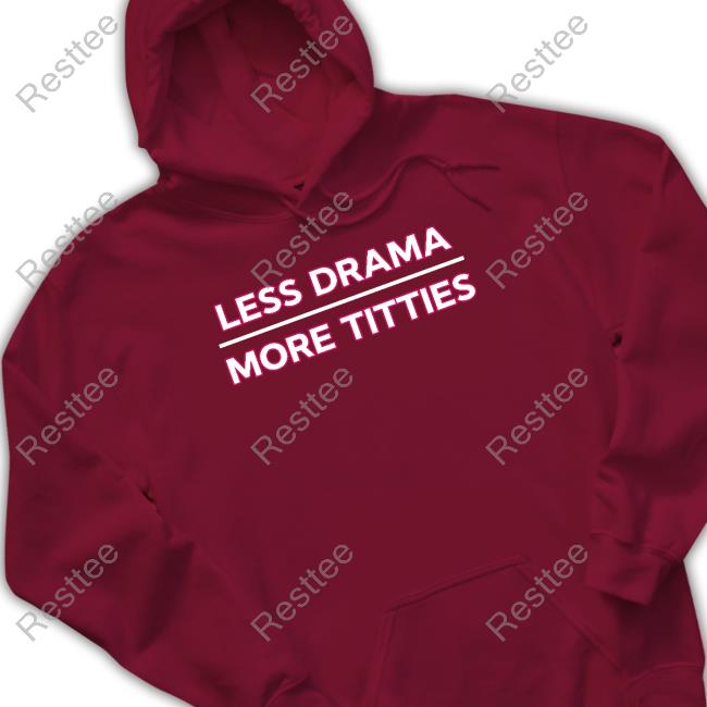 Official Ashleydcan Less Drama More Titties Tee Shirt
