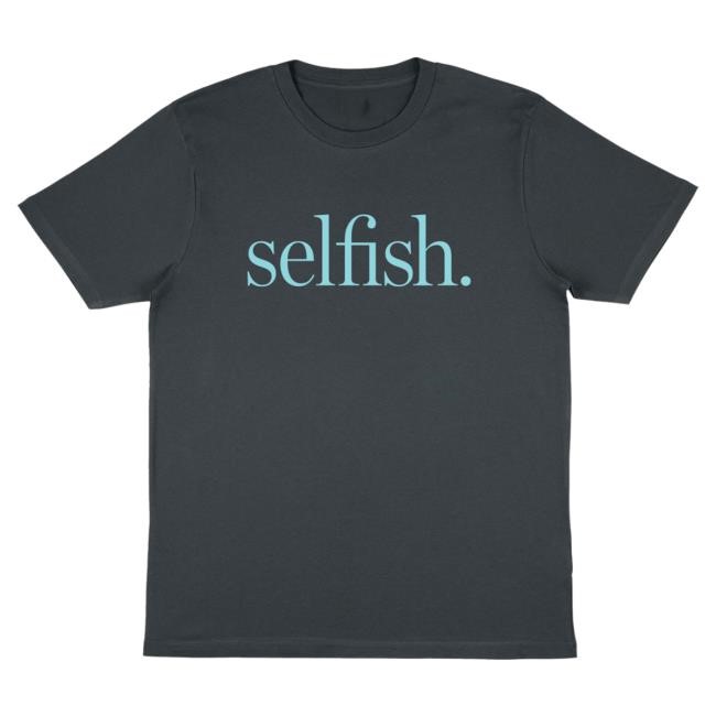 The Other Two Selfish T Shirt