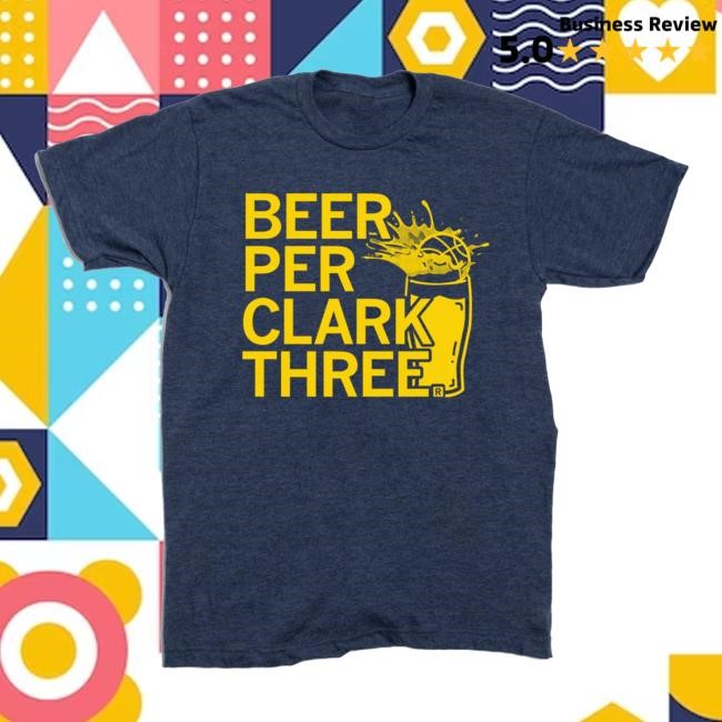 Beer Per Clark Three Shirt