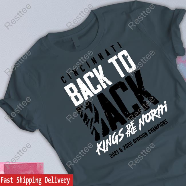 Cincinnati Back To Back Kings Of The North 2021 2022 Division Champions Tee Cincy Shirts Cincinnati Back To Back Kings Of The North 2021 2022 Division Champions Long Sleeve T Shirt