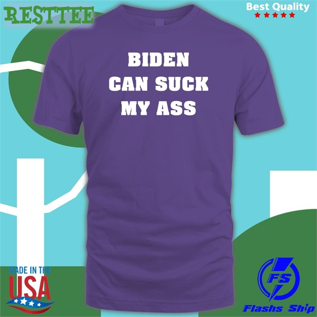 Biden Can Suck My Ass Tee Black The Good Liars Biden Can Suck My Ass T-Shirt The Good Liars