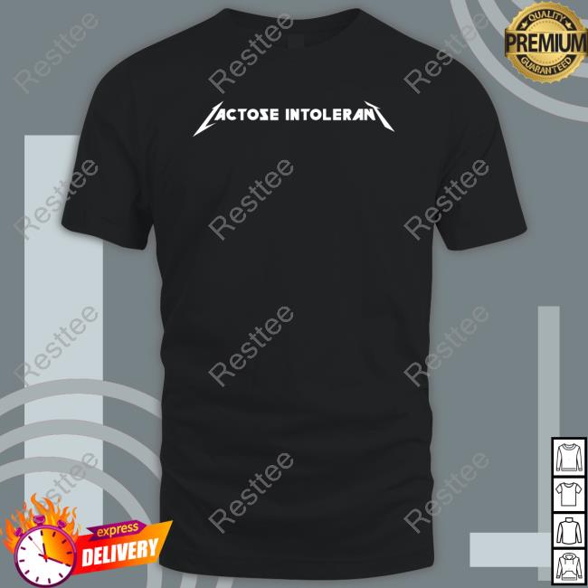 Lactose Intolerant Shirt