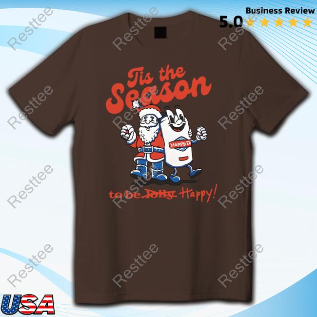 Happy Dad Merch Holiday Tis The Season White Sweatshirt Official Happy Dad Merch Holiday Tis The Season White Shirts