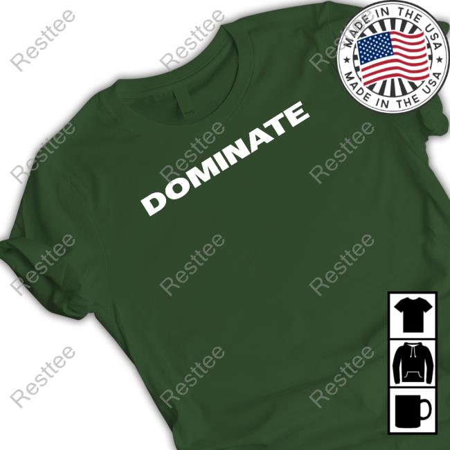 Team Dominator Merch Dominate Shirt Official Team Dominator Dominate Tee