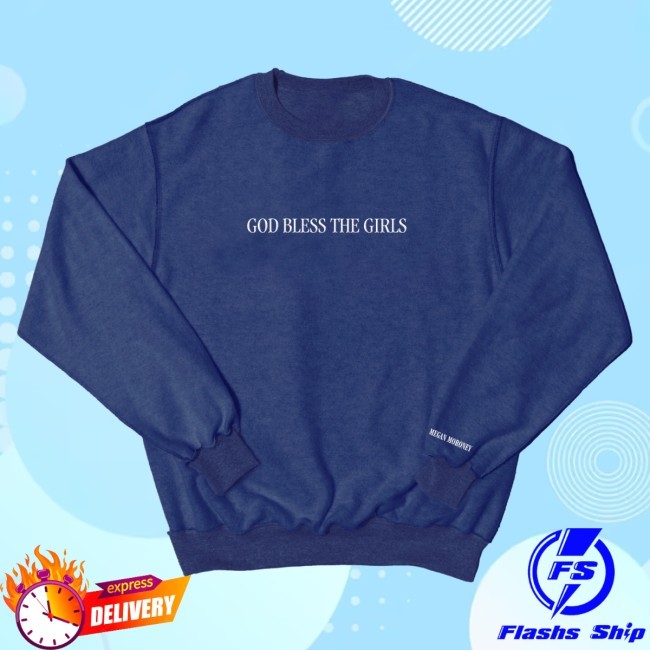 Megan Moroney God Bless The Girls Inside Out Pullover Crewneck Sweatshirt Megan Moroney Apparel Shop