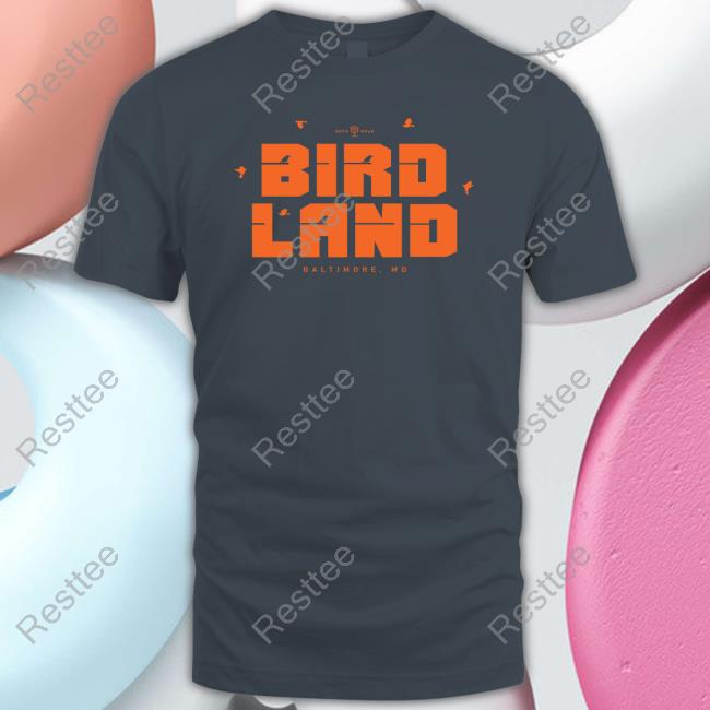 Birdland T Shirts Rotowear Merch Baltimore Orioles Birdland T Shirts