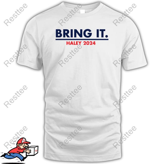 Official Team Haley Bring It Haley 2024 Tee Shirt Nikki Haley