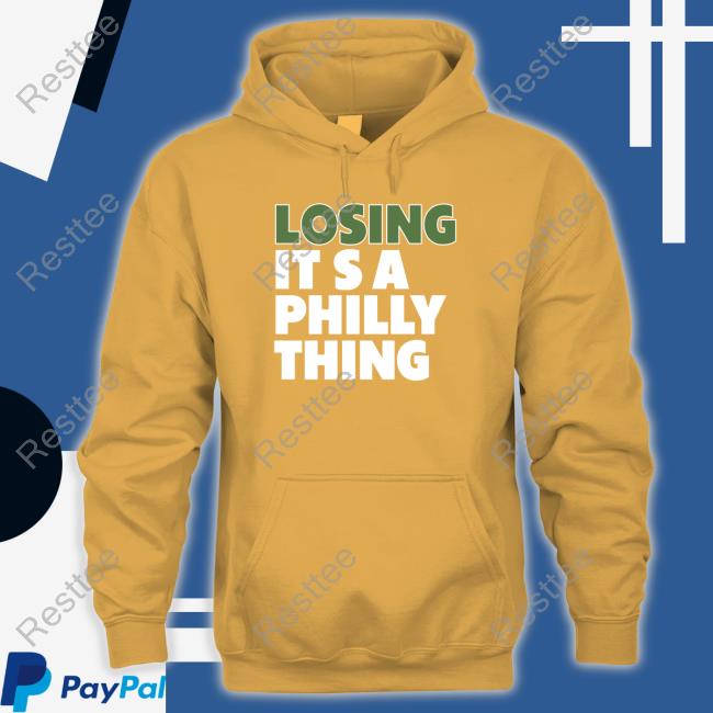 Losing It's A Philly Thing Shirt