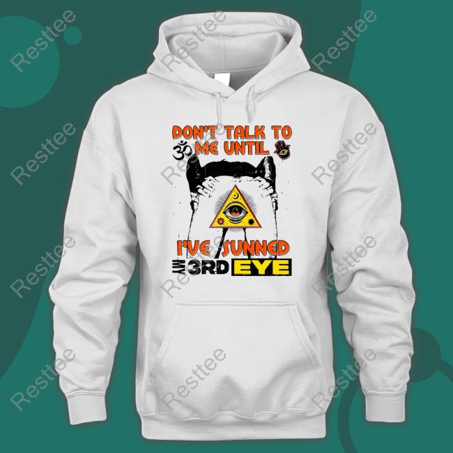 Don't Talk To Me Until Shirts
