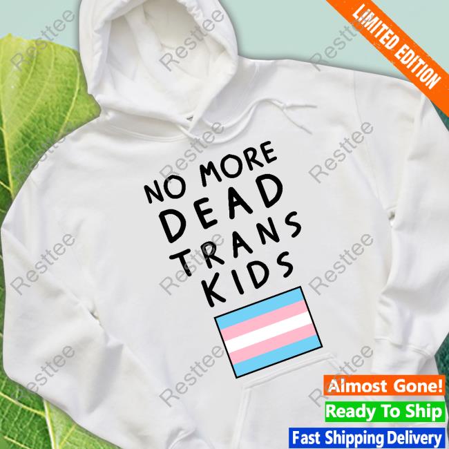 Official Kathleen Stock No More Dead Trans Kids Shirt