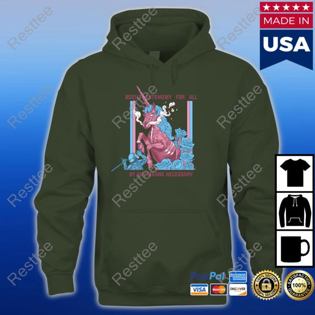 Bodily Autonomy For All By Any Means Necessary Hoodie Official Bodily Autonomy For All By Any Means Necessary Shirt Anarchillect