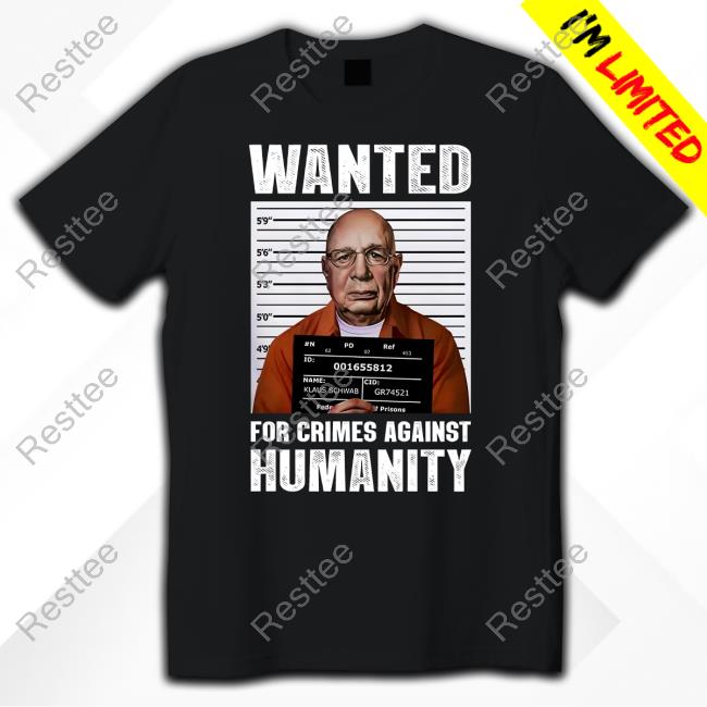 Klaus Schwab Wanted Poster Shirts