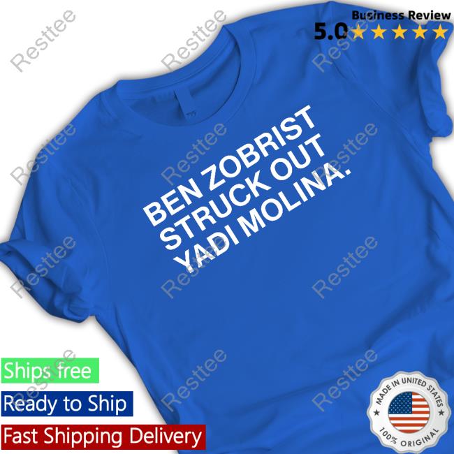 Obvious Shirts Merch Ben Zobrist Struck Out Yadi Molina Hoodie