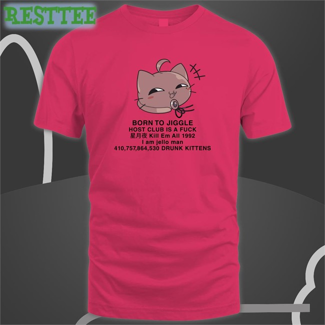 Hiiragi Yuu Born To Jiggle Host Club Is A Fuck T-Shirt