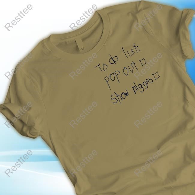 To Do List Pop Out Show Niggas Pullover Hoodie