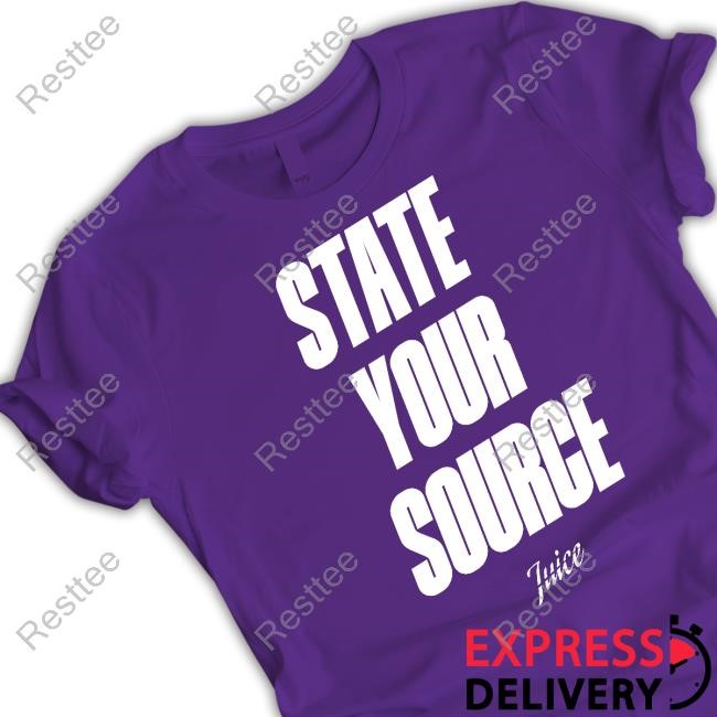 Official State Your Source Juice Tee Shirt