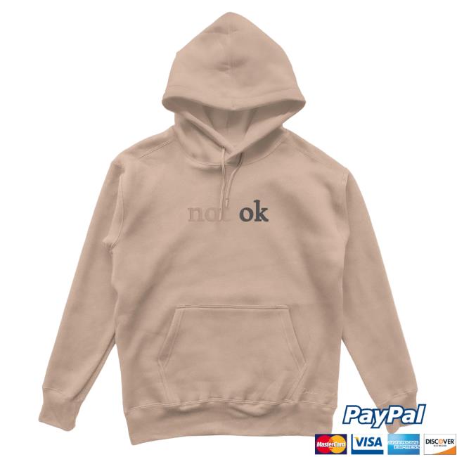 Official Dream Clothing Not Ok Soft Pullover Hoodie (Sand) Dreamclothinghq