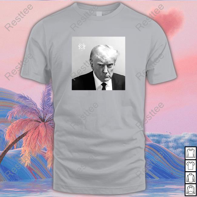 Trump Mugshot Released T Shirt Wear Your Pride And Support For President Trump Mugshot Released Shirt